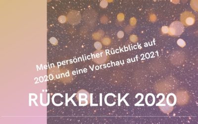 Rückblick 2020 – Vorschau 2021